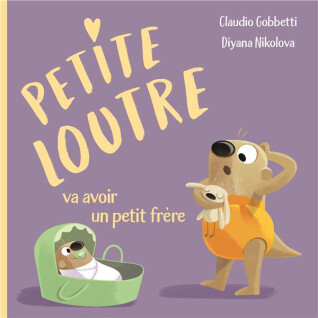 Livro para crianças Sassi Petite Loutre Va Avoir Un Petit Frère